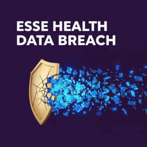 Esse Health Data Breach