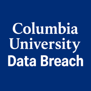 Columbia University Data Breach